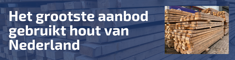 gebruikt hout bestel je bij circulaire-bouwmaterialen.nl